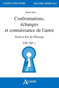 Picture of Confrontations, échanges et connaissance de l'autre - Nord et est de l'Europe