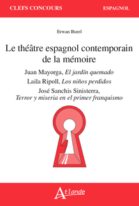Picture of Le théâtre espagnol contemporain de la mémoire : Juan Mayorga, Laila Ripoll, José Sanchis Sinisterra