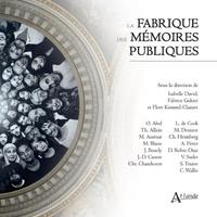 Picture of La fabrique des mémoires publiques
