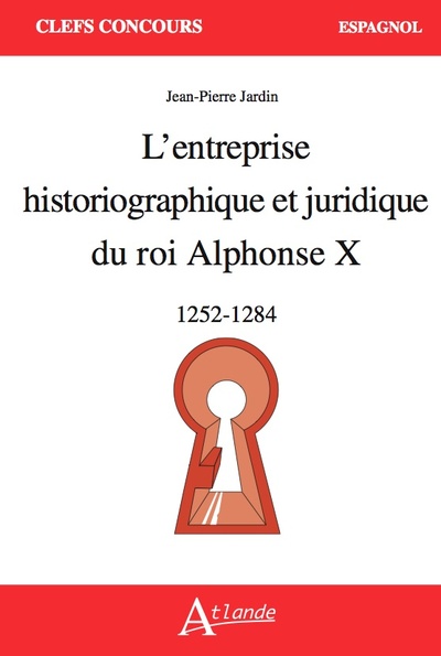 Picture of L'entreprise historiographique et juridique du roi Alphonse X