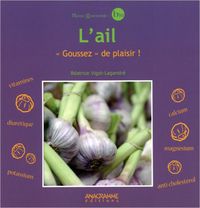 Picture of L'ail - "Goussez" de plaisir !
