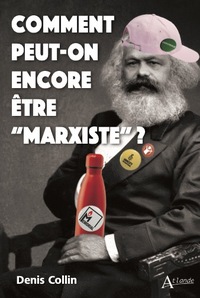 Image de Comment peut-on encore être “marxiste”  ?