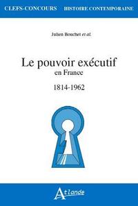 Picture of Le pouvoir exécutif en france (1814-1962)