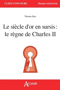 Picture of Le siècle d'or en surcis : Le règne de charles II