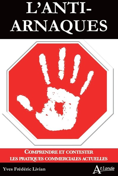 Image de L'anti-arnaques - Comprendre et contester les pratiques commerciales actuelles