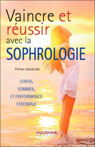 Image de Vaincre et réussir avec la sophrologie