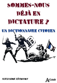 Picture of Sommes-nous déjà en dictature ?