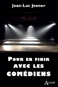 Picture of Pour en finir avec les comédiens