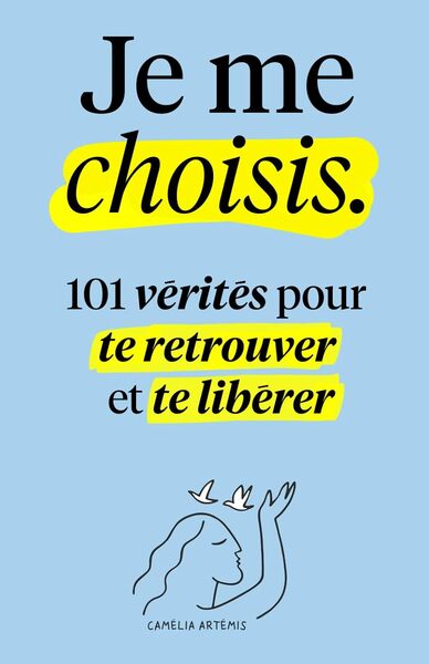 Image de Je me choisis : 101 Vérités pour te Retrouver et te Libérer
