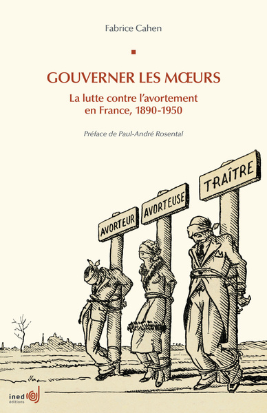 Picture of Gouverner les moeurs - la lutte contre l'avortement en France, 1890-1950