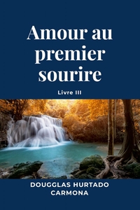 Picture of Amour au premier sourire - Livre III