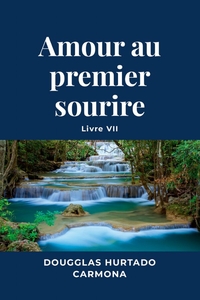 Picture of Amour au premier sourire - Livre VII