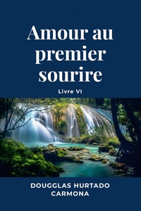 Picture of Amour au premier sourire - Livre VI