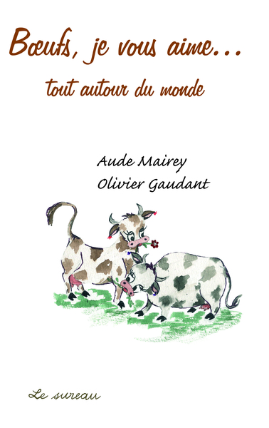 Image de Boeufs, je vous aime - autour du monde