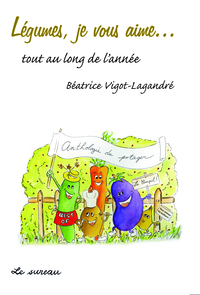 Image de LEGUMES, JE VOUS AIME... TOUT AU LONG DE L'ANNEE
