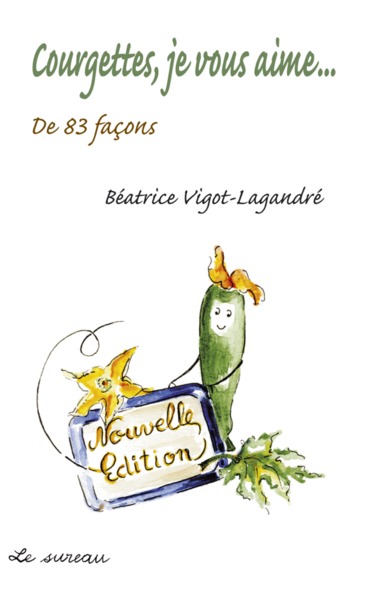 Image de Courgettes, je vous aime - de 83 façons