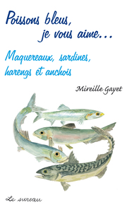 Image de Poissons bleus, je vous aime - maquereaux, sardines, harengs et anchois