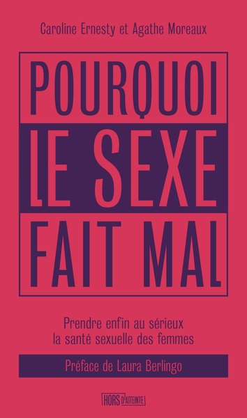 Picture of Pourquoi le sexe fait mal - Prendre enfin au sérieux la sant