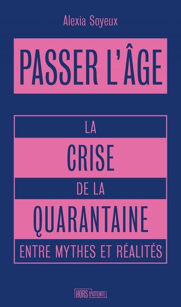 Picture of Passer l'âge - La crise de la quarantaine entre mythes et ré