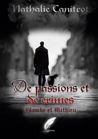 Image de De passions et de crimes Blanche et Mathieu