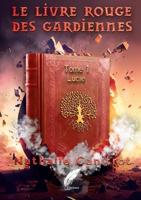 Image de Le livre Rouge des gardiennes Tome 1 Lucie