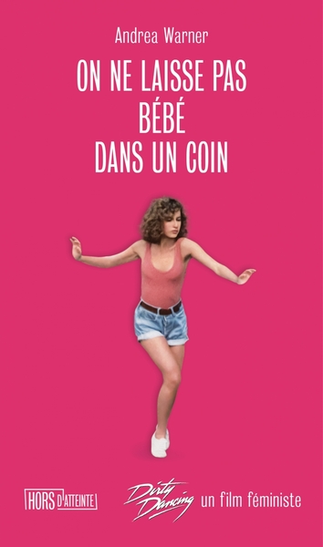 Image de On ne laisse pas Bébé dans un coin - Dirty Dancing, un film