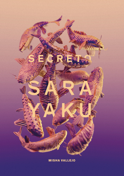 Image de Misha Vallejo Secret Sarayaku /ANGLAIS/ESPAGNOL