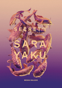 Image de Misha Vallejo Secret Sarayaku /ANGLAIS/ESPAGNOL