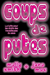 Image de Coups de putes - la lutte pour les droits des travailleuse·eurs du sexe