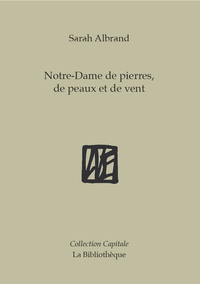 Picture of Notre Dame de pierres, de peaux et de vent