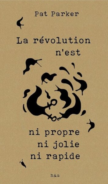 Image de LA REVOLUTION N'EST NI PROPRE NI JOLIE NI RAPIDE