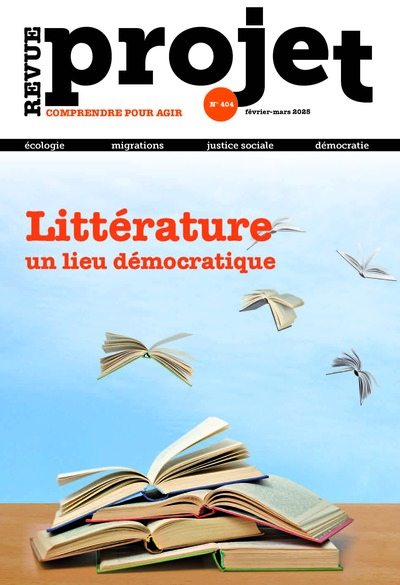 Picture of Revue Projet N°404 : Littérature, un lieu démocratique - février-mars 2025