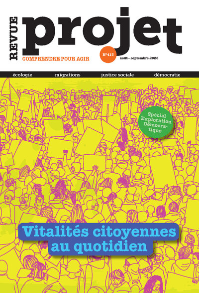 Image de Revue Projet N°413 : Vitalités citoyennes au quotidien - Août - Septembre 2026