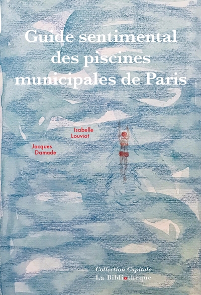 Picture of Guide sentimental des piscines municipales de Paris