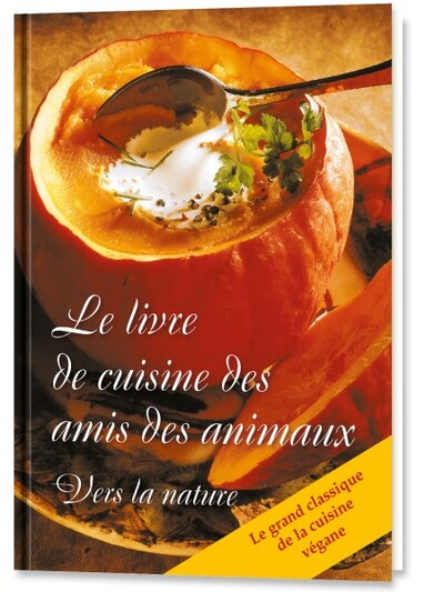 Picture of Le livre de cuisine des amis des animaux. Vers la nature
