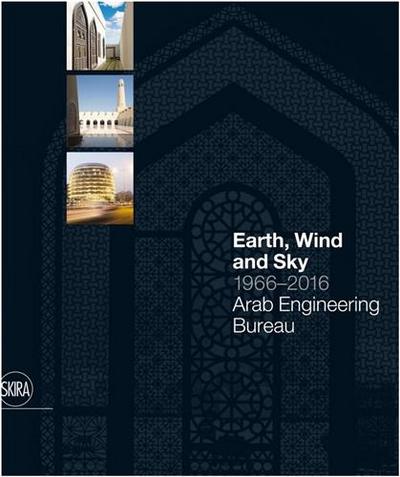 Image de Earth, Wind and Sky: 1966 - 2016 - Arab Engineering Bureau /anglais