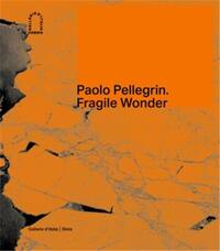 Picture of Paolo Pellegrin: Fragile Wonder: A Journey through Changing Nature /anglais