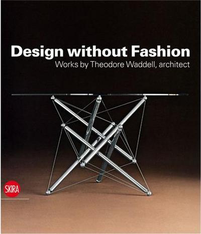 Picture of Design without Fashion Works by Theodore Waddell /anglais