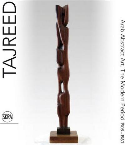 Picture of Tajreed Arab Abstract Art. The Modern Period 1908-1960 /anglais