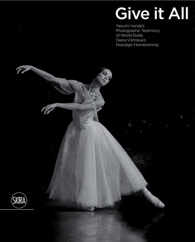 Image de Give It All Yasushi Handa's Photographic Testimony of World Etoile Diana Vishneva's Nostalgic Homeco