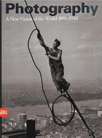Image de Photography Vol. 2 A New Vision of the World 1891-1940 /anglais