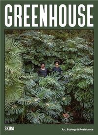 Picture of Greenhouse: Art, Ecology and Resistance /anglais