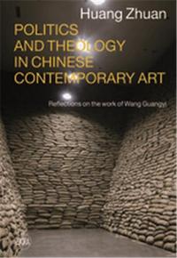 Picture of Politics and Theology in Chinese Contemporary Art Reflections on the work of Wang Guangyi /anglais