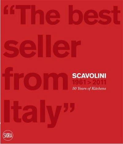 Picture of Scavolini 1961>2011. 50 Years of Kitchens The best seller from Italy /anglais