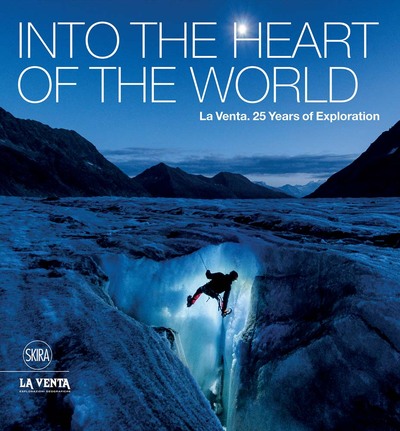 Picture of Into the Heart of the World 25 Years of exploration /anglais