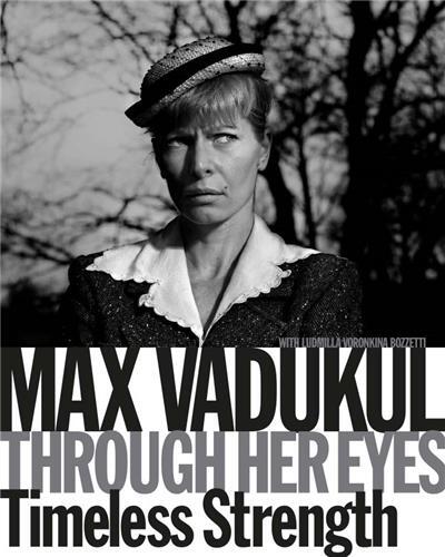 Picture of Max Vadukul: Through Her Eyes: Timeless Strength /anglais