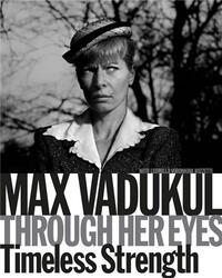 Picture of Max Vadukul: Through Her Eyes: Timeless Strength /anglais