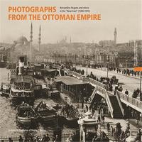 Image de Photographs from the Ottoman Empire Bernardino Nogara and the mines of the Near East (1900-1915) /an