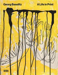 Picture of Baselitz A Life In Print /anglais
