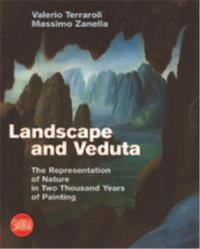 Picture of Landscape and Veduta The Representation of Nature in Two Thousand Years of Painting /anglais